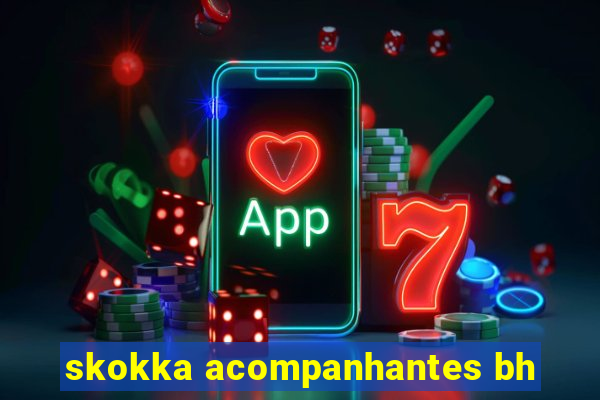 skokka acompanhantes bh